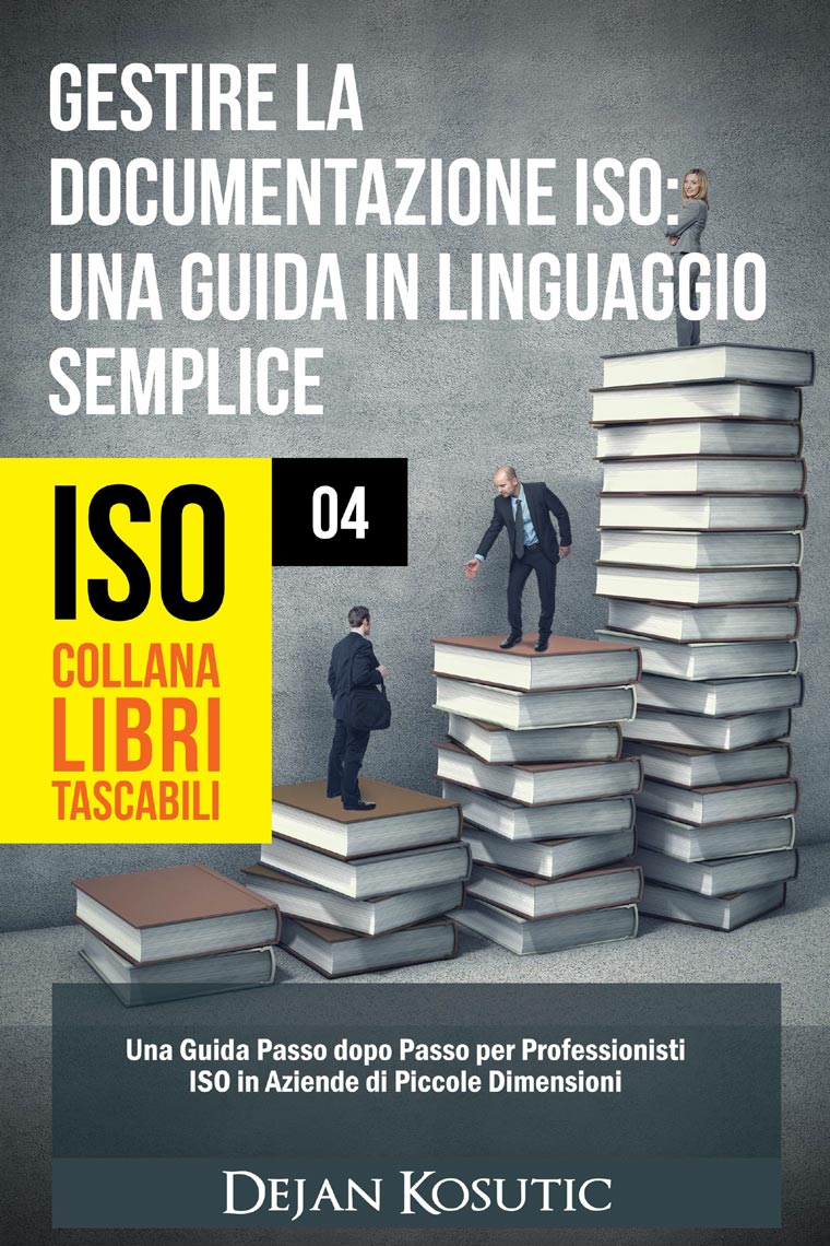 Gestire la Documentazione ISO: Una Guida in Linguaggio Semplice - AdviseraBooks