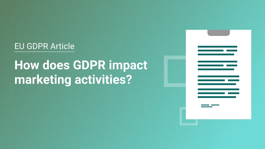 How will the GDPR impact marketing activities?