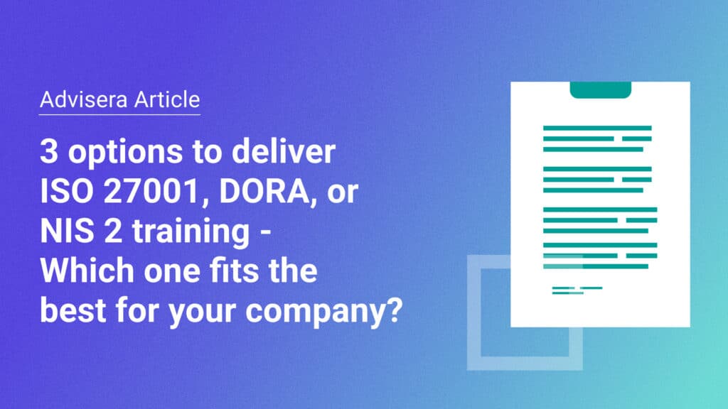 Options for delivering NIS 2, DORA, and ISO 27001 training - Advisera
