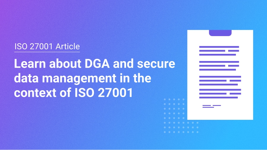 ISO 27001 and the Data Governance Act (DGA): Ensure Secure Data Management - Advisera