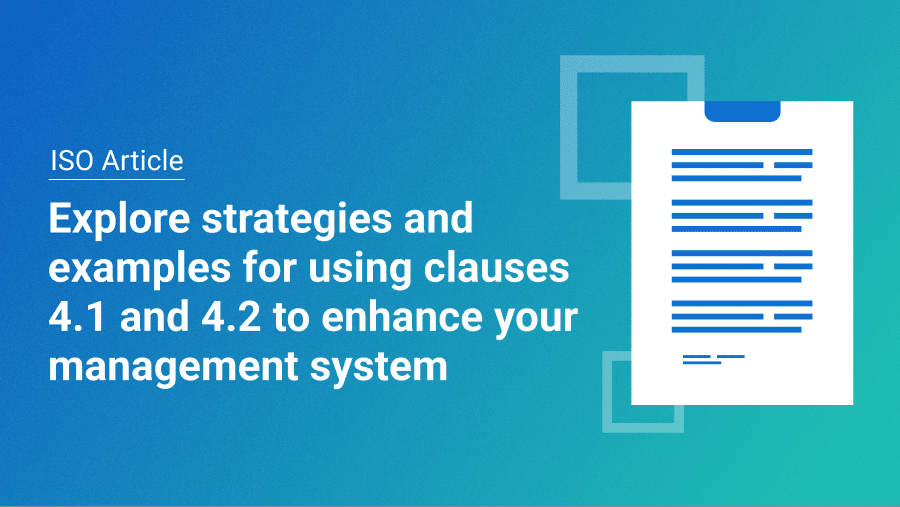How to use the inputs from the context of the organization (clauses 4.1 and 4.2) to build your management system - Advisera