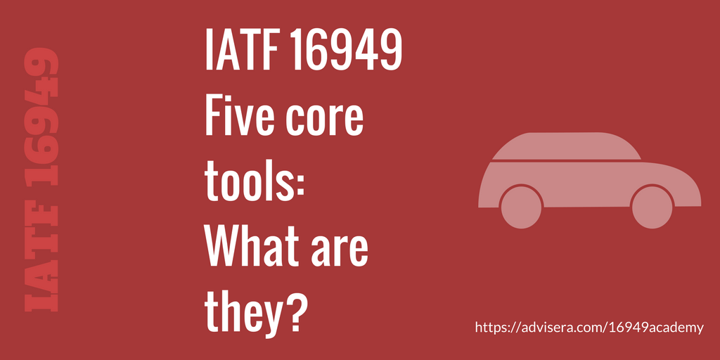 IATF 16949 Five core tools What are they?