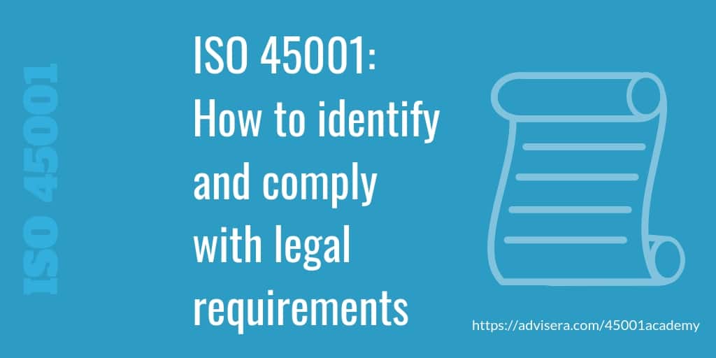 ISO 45001 How to identify and comply with legal requirements