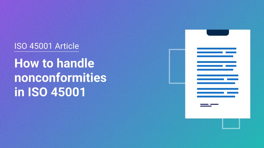 ISO 45001 nonconformities: How to identify and eliminate them
