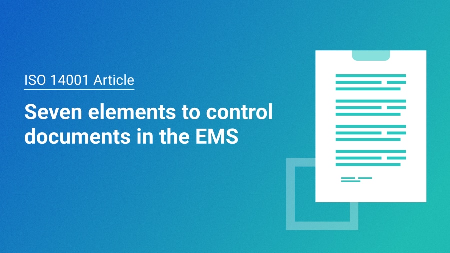 ISO 14001 Seven Elements to Control Documents