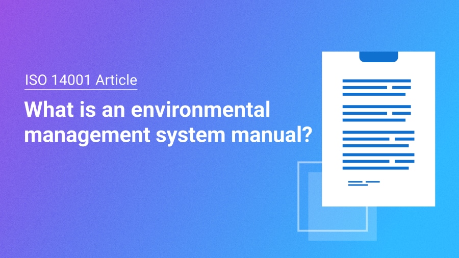 ISO 14001 What is an environmental management system manual?