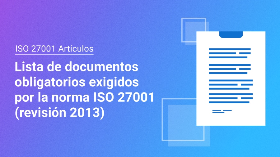 Lista de documentos y registros obligatorios ISO 27001
